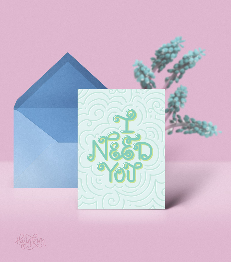 Designer Greetings I Need You Card Front Hajin Kim